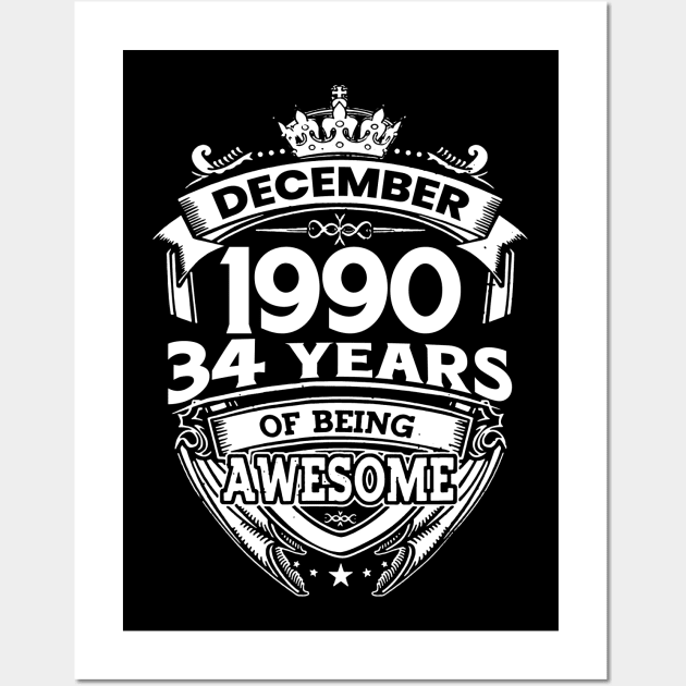 December 1990 34 Years Of Being Awesome Limited Edition Birthday Wall Art by D'porter